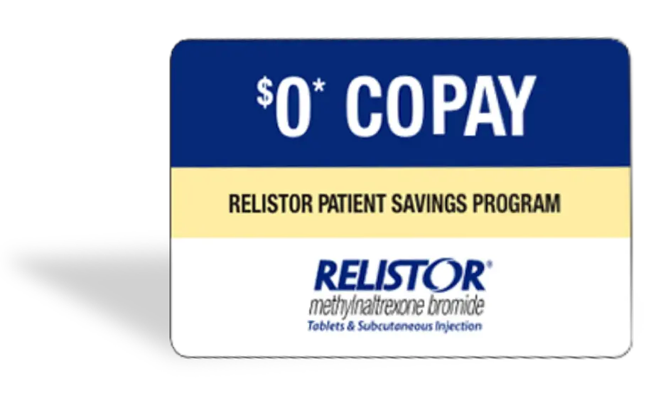 RELISTOR® (methylnaltrexone bromide) $0 CoPay Card